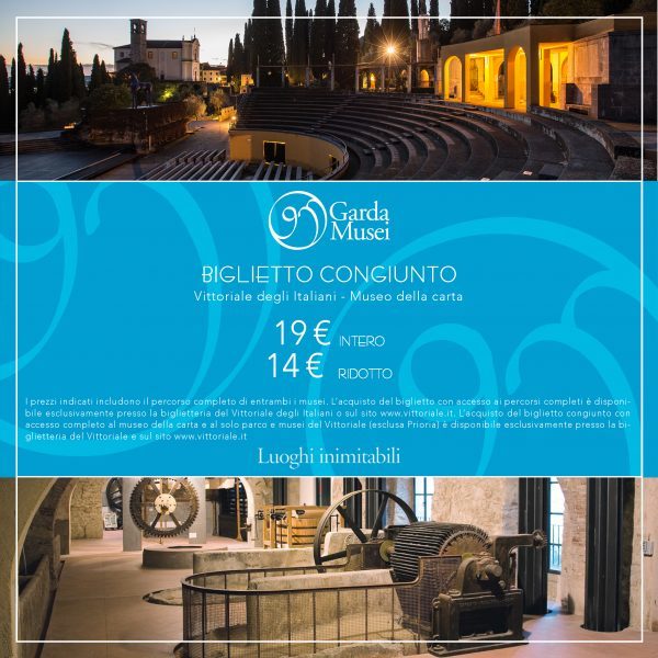 Biglietto congiunto tra Il Vittoriale degli Italiani e il Museo della Carta di Toscolano Maderno